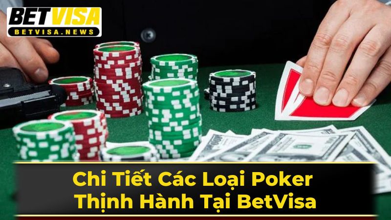 Các Biến Thể Poker Đặc Sắc Khác