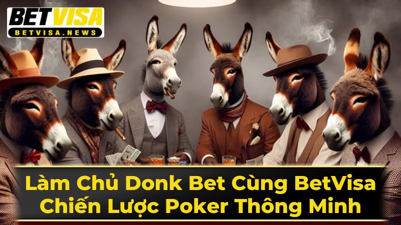 Phản Ứng Với Donk Bet